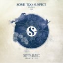 Some Too Suspect - La Cal贸