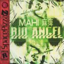 MAHI 麻痺 - Bio Angel (Original Mix)