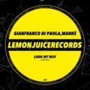 Gianfranco Di Paola, Markè (ITA) - Look My Way (Original Mix)