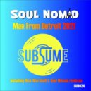 Soul Nomad - Man From Detroit 2021 (Original Mix)