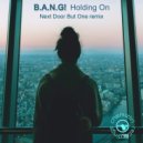 B.A.N.G! - Holding On