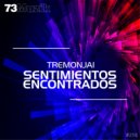 Tremonjai - Sentimientos Encontrados