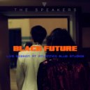 The Speakers - Black Future (Live Session at Atlantico Blue Studios)