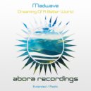 Madwave - Dreaming of a Better World (Original Mix)