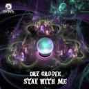 Dry Groove - Stay With Me (Original Mix)