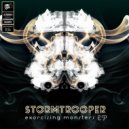 Stormtrooper - Fucking Monsters (Original Mix)