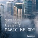 Martines & DJ Combo & Sander-7 - Magic Melody