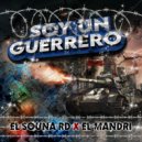 El Souna RD & El Mandri - Soy Un Guerrero (feat. El Mandri)