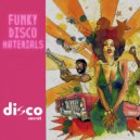 Disco Secret - Funky Disco Materials (Original Mix)