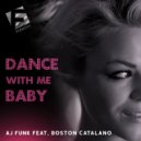 AJ Funk Feat. Boston Catalano - Dance With Me Baby (Extended Mix)