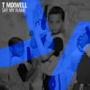 T Mixwell - Do That (Nate Laurence Remix)