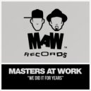 Masters At Work - We Did It For Years (Original Mix)