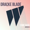 Dracke Blade - Come Back (Original Mix)
