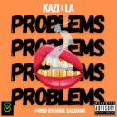 KAZIxLA - Problems (Original Mix)