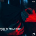 Tim August - Need to Feel Loved (Extended mix)