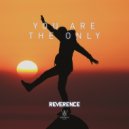 Reverence - You Are The Only (Original Mix)