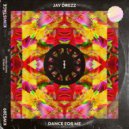 Jay Drezz - Dance For Me (Original Mix)
