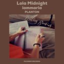 Lola Midnight, iammaria, PLANTON - Dulces Sueños (Original Mix)