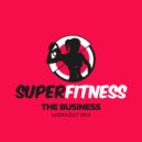 SuperFitness - The Business (Workout Mix Edit 134 bpm)