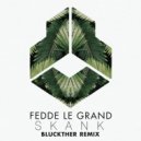 Fedde Le Grand, Bluckther - Skank