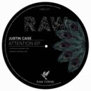 Justin Case - Attention (Original Mix)