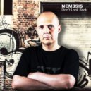 NEM3SI$ - Don't Look Back