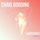 Chris Gooding - Fantasies