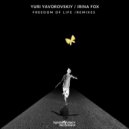Yuri Yavorovskiy Feat. Irina Fox - Freedom Of Life (Tizer Remix)