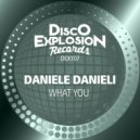 Daniele Danieli - What You (Extended Mix)