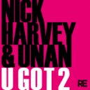 Nick Harvey & Unan - U Got 2 (Alessander Gelassi Colombian Remix)
