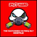 The Watchmen, FREQ-DLT - Hostile (Original Mix)