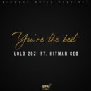 Lolo Zozi feat. Hitman CEO - You're The Best
