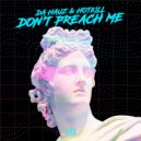 Da Hauz & Hotkill - Don\'t Preach me (Extended)