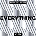Roger Lyra & V-TOR - Everything ()