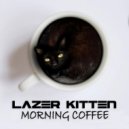 Lazer Kitten - A Shot Of Expresso