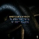 Spritzur x KVROT - Viper (Original Mix)