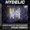 Hydelic - Always Been But Never Dreamed (VoJo Radio Edit)