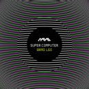 Brad Lee - Super Computer (Original mix)