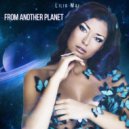 Lilia Mai - From Another Planet