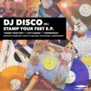 DJ Disco (NL) - Stamp Your Feet (Klubbheads 2005 Remix)
