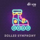Disco Secret - Roller Symphony (Original Mix)