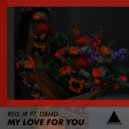 Reis Jr ft. DBMD - My Love For You (Extended Mix)