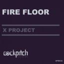 X Project - Fire Floor (Original Mix)