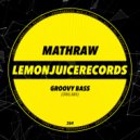 MATHRAW - Groovy Bass (Original Mix)