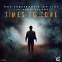 Max Freegrant & Slow Fish feat Aves Volare - Times To Come (Original Mix)