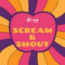 Disco Secret - Scream & Shout