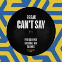 Brrak - Can\'t Say (Edit)