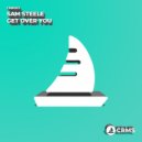Sam Steele - Get Over You (Sam Steele Mimosa Mix)