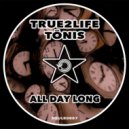True2Life & Tōnis - All Day Long