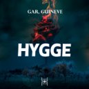 GAR & Guineve - Hygge